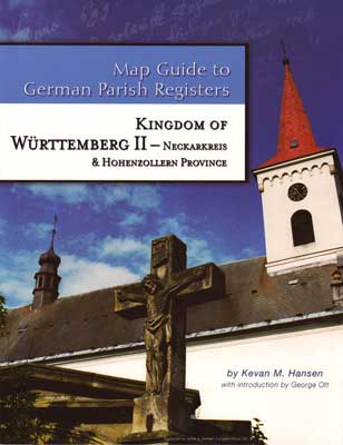 Map Guide to German Parish Registers  Vol. 6 - Württemberg II -Neckarkreis & Hohenzollern Province