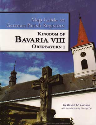 PDF EBook- Map Guide To German Parish Registers Vol. 21 - Bavaria VIII - RB Oberbayern I