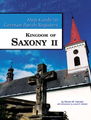 Map Guide to German Parish Registers Vol 26 - Kingdom of Saxony II