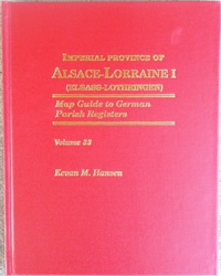 Map Guide to German Parish Registers Vol. 33 – Imperial Province of Alsace-Lorraine I - District of Unterelsass I  - Hard Cover