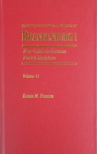 Map Guide to German Parish Registers Vol. 41 - Kingdom of Prussia - Province of Brandenburg I - Hard Cover