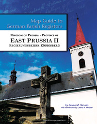 Map Guide to German Parish Registers Vol. 47 – Kingdom of Prussia, Province of East Prussia II, Regierungsbezirk Königsberg