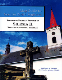 Map Guide To German Parish Registers Vol. 54 – Kingdom Of Prussia, Province Of Silesia II, Regierungsbezirk Breslau