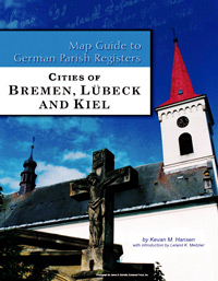 Map Guide To German Parish Registers Vol. 57 – Cities of Bremen, Lübeck and Kiel