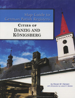 Map Guide To German Parish Registers Volume 65 - Cities Of Danzig And Königsberg