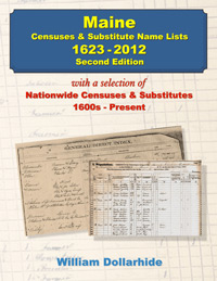 Maine Censuses & Substitute Name Lists 1623-2012 - Second Edition