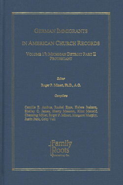 German Immigrants In American Church Records - Vol. 17: Michigan Detroit II