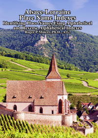 Alsace-Lorraine Place Name Indexes: Identifying Place Names Using Alphabetical & Reverse Alphabetical Indexes
