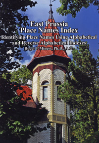 East Prussia Place Name Indexes: Identifying Place Names Using Alphabetical & Reverse Alphabetical Indexes