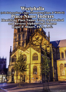 Westphalia (with Hohenzollern/Lippe/Schaumberg-Lippe/Waldeck) Place Name Indexes: Identifying Place Names Using Alphabetical And Reverse Alphabetical Indexes