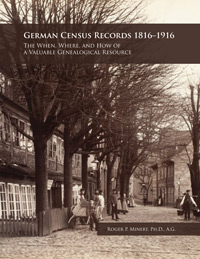 German Census Records, 1816-1916: The When, Where, And How Of A Valuable Genealogical Resource