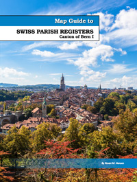 Map Guide to Swiss Parish Registers - Vol. 1 - Bern I