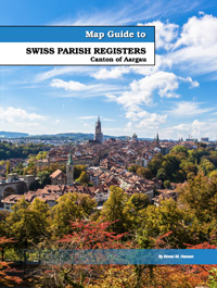 Map Guide To Swiss Parish Registers - Vol. 5 - Aargau