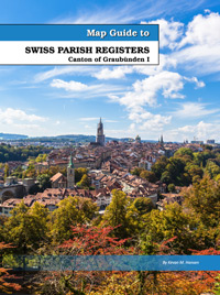 PDF eBook - Map Guide To Swiss Parish Registers - Vol. 10 - Canton Of Graubünden I