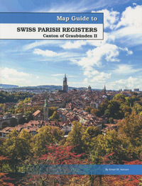 Map Guide to Swiss Parish Registers - Vol. 11 - Canton of Graubünden Il