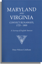 Maryland and Virginia Convict Runaways, 1725-1900: A Survey of English Sources