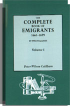 The Complete Book of Emigrants, 1661-1699. One Volume in Two
