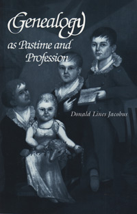 Genealogy As Pastime and Profession, Second Edition