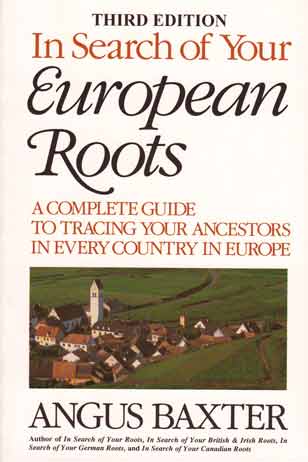 In Search of Your European Roots – Third Edition 