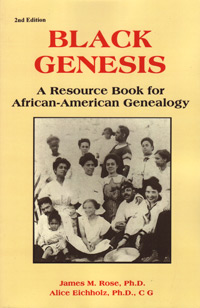 Black Genesis, A Resource Book For African-American Genealogy. 2nd Edition