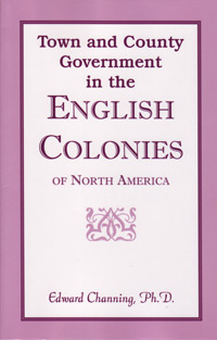Town and County Government in the English Colonies of North America