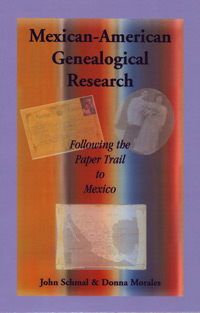 Out Of Stock! Do Not Order!------------------------------- Mexican-American Genealogical Research: Following The Paper Trail To Mexico
