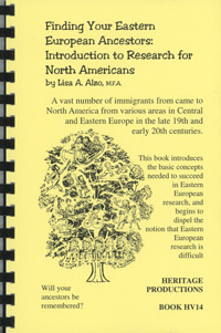 Finding Your Eastern European Ancestors: Introduction to Research for North Americans