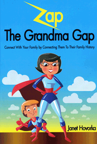 Zap The Grandma Gap: Connect to your family by connecting them with their family history