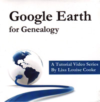 Google Earth for Genealogy – Vol. I - A Tutorial DVD Instructional Video