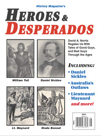 History Magazine’s Heroes & Desperados