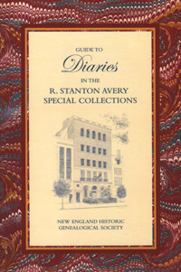 Guide To Diaries In The R. Stanton Avery Special Collections Of The New England Historic Genealogical Society