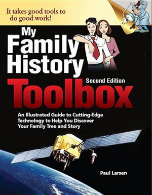 PDF - My Family History Toolbox, Second Edition, an illustrated guide to cutting-edge technology to help you discover your family tree and story