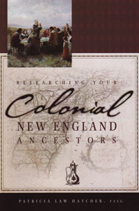 Out Of Print - Do Not Order- Researching Your Colonial New England Ancestors